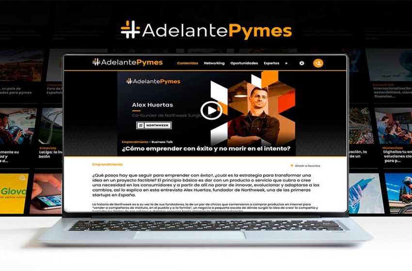  Adelante Pymes, la plataforma de streaming empresarial para pymes y autónomos