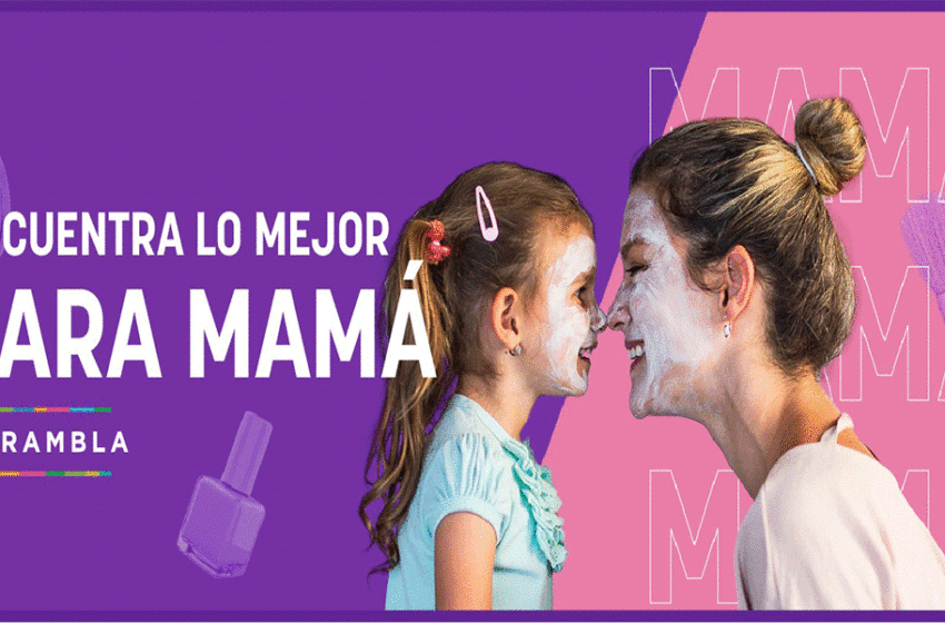  ía de la Madre: Conoce las actividades que organiza La Rambla para este día