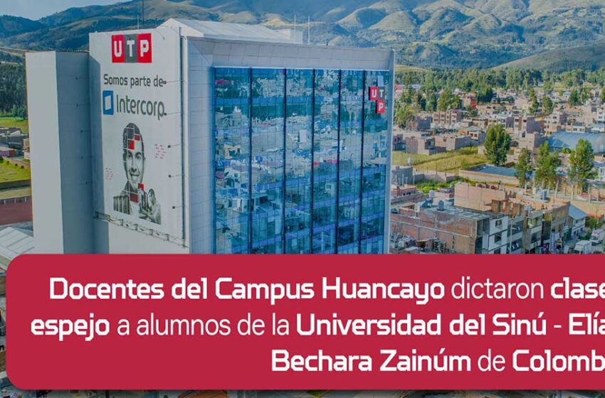  Docentes del Campus Huancayo de la UTP dictaron clases espejo con universidad colombiana