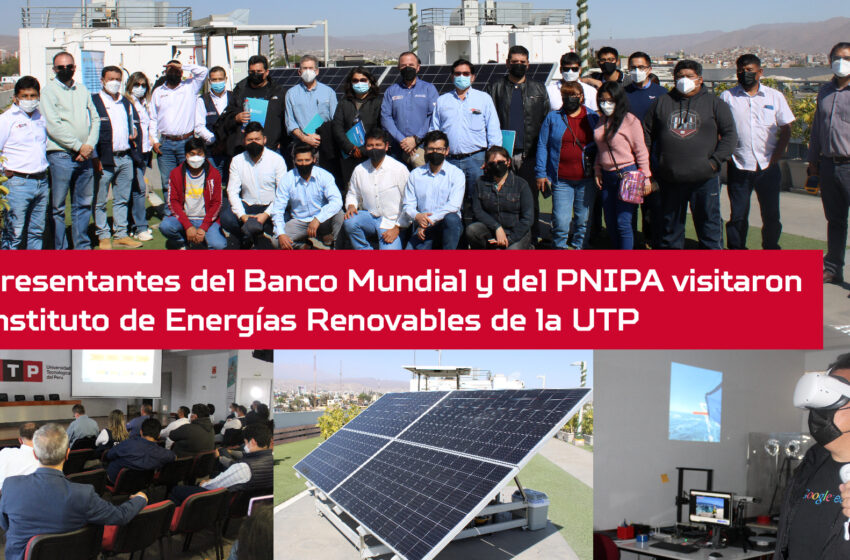  Representantes del Banco Mundial y de PNIPA visitaron el Instituto de Energías Renovables de la UTP