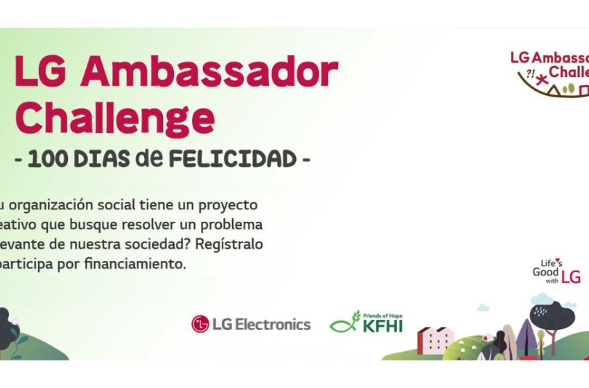  LG AMBASSADOR: CONOCE CÓMO PARTICIPAR EN EL CONCURSO QUE PREMIARÁ A PROYECTOS SOCIALES.