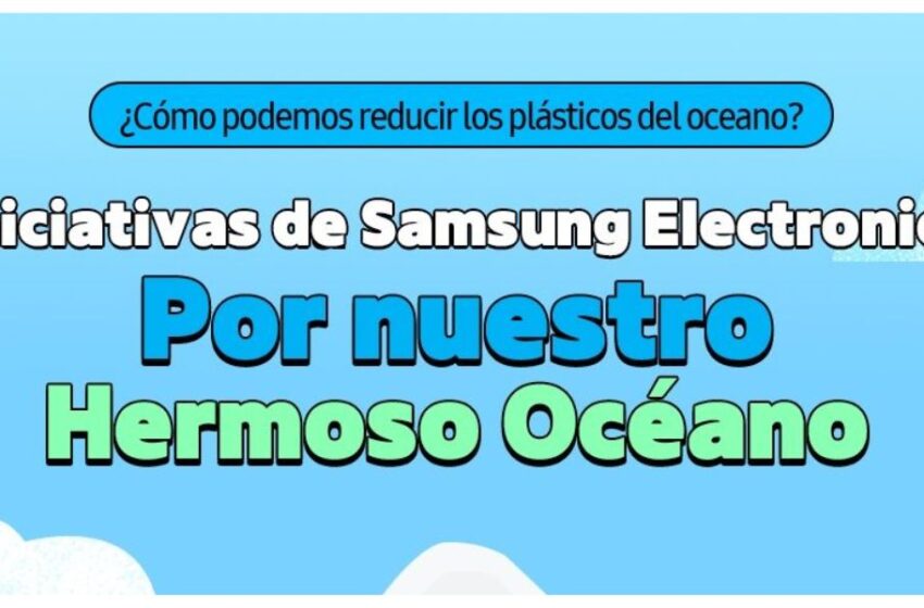  Iniciativas de Samsung Electronics benefician a nuestro hermoso océano