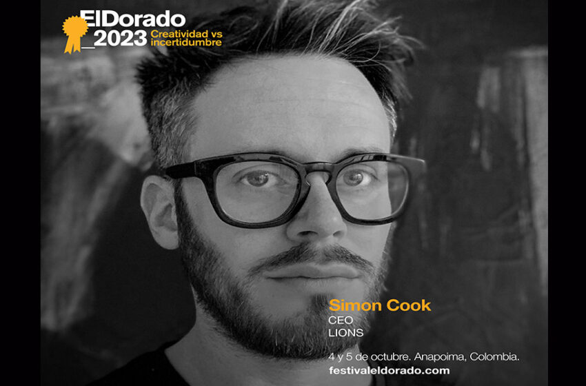  EL FESTIVAL ELDORADO SE LLEVARÁ A CABO EL 4 Y 5 DE OCTUBRE Y ANUNCIA LA PARTICIPACIÓN DE SIMON COOK, CEO DE CANNES LIONS