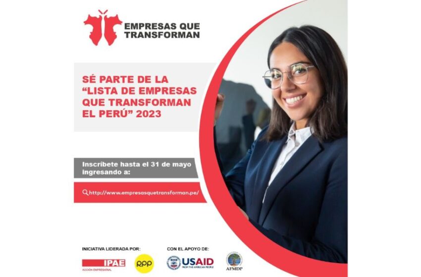  #EmpresasQueTransforman:  IPAE Acción Empresarial y Grupo RPP lanzan la tercera edición de la Lista que reconoce a las iniciativas peruanas que aplican el Valor Compartido