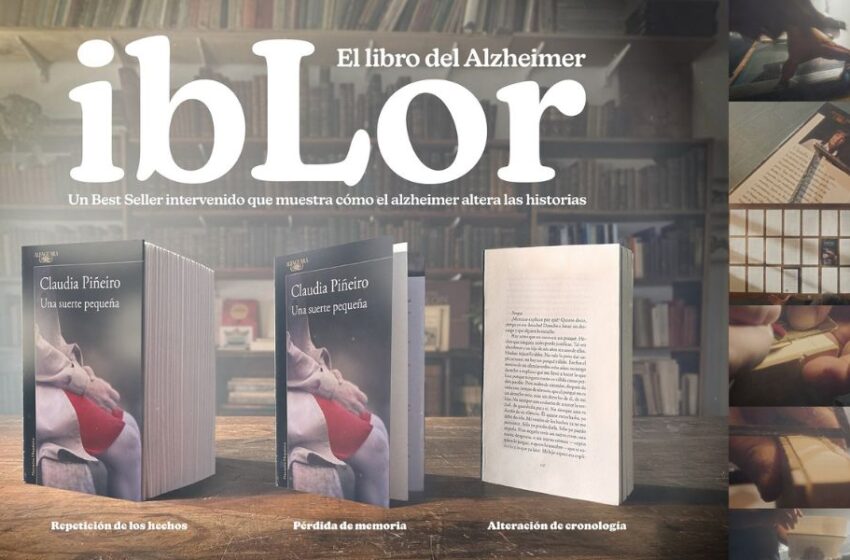  “IbLor”, EL NUEVO TRABAJO DE LA ASOCIACIÓN LUCHA CONTRA EL MAL DE ALZHEIMER JUNTO A REPUBLICA HAVAS, Y CON EL APOYO DE PENGUIN RANDOM HOUSE Y LA MULTIPREMIADA ESCRITORA CLAUDIA PIÑEIRO￼