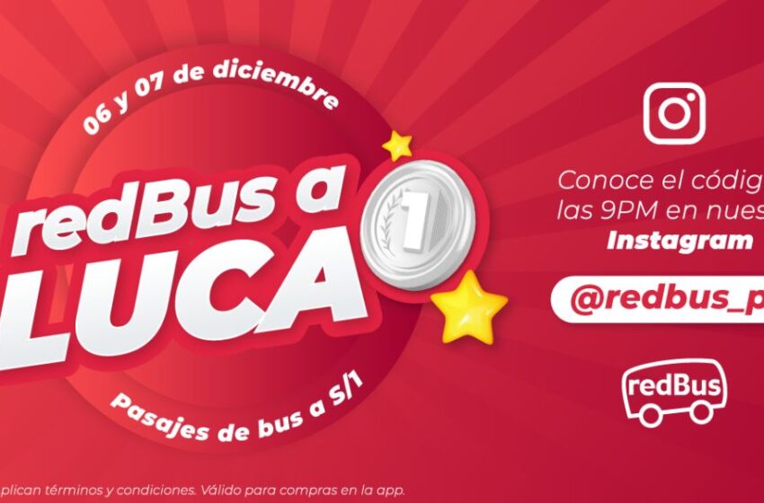  ¡Atención viajeros! Vuelve redBus a luca: viaja a cualquier destino del país con pasajes a un sol