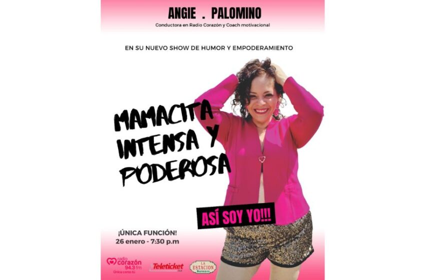  “Mamacita, Intensa Y Poderosa”: Angie Palomino de regreso en un espectáculo de humor y empoderamiento