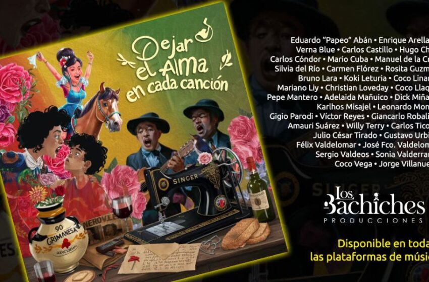  “Dejar el Alma en cada Canción”: primera producción musical criolla de Los Bachiches