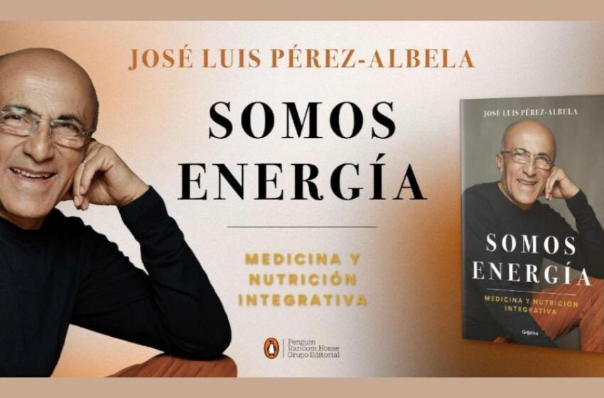  El Dr. José Luis Pérez-Albela lanza su noveno libro ‘Somos Energía’ y ofrece conferencia gratuita este domingo