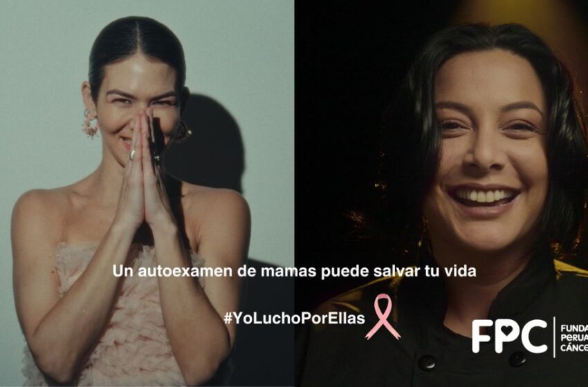  Anahí De Cárdenas y Natalia Salas, junto a la Fundación Peruana de Cáncer, resaltan la importancia de la prevención