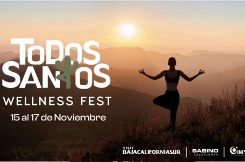  Este fin de semana llega «Todos Santos Wellness Fest», el encuentro de bienestar en Baja California Sur